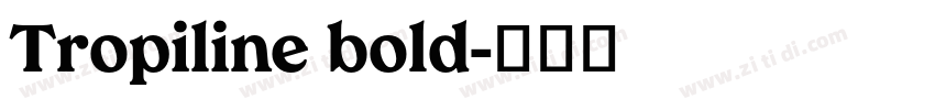 Tropiline bold字体转换